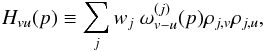 \appendix \setcounter{section}{1} \begin{equation} H_{vu}(p) \equiv \sum_j w_j\ \omega_{v-u}^{(j)}(p) \cpem{j,v} \cpem{j,u}, \label{eq:cov_mat} \end{equation}