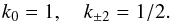 \appendix \setcounter{section}{1} \begin{equation} k_0 = 1,\quad k_{\pm 2}=1/2. \end{equation}