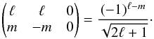\appendix \setcounter{section}{3} \begin{equation} \wjjj{\ell}{\ell}{0}{m}{-m}{0} = \frac{(-1)^{\ell-m}}{\sqrt{2\ell+1}}\cdot \end{equation}