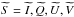 \hbox{$\bS=\bI, \bQ, \bU, \bV$}