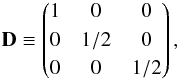 \appendix \setcounter{section}{5} \begin{equation} \matD \equiv \matrixthree {1}{0}{0} {0}{1/2}{0} {0}{0}{1/2}, \end{equation}