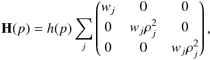 \appendix \setcounter{section}{5} \begin{eqnarray} \matH(p) = h(p)\sum_j\matrixthree {w_j}{0}{0} {0}{w_j\cpem{j}^2}{0} {0}{0}{w_j\cpem{j}^2}, \end{eqnarray}