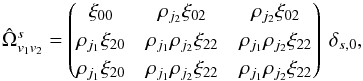 \appendix \setcounter{section}{5} \begin{equation} \pO_{v_1v_2} = \matrixthree { \myxi_{00}} {\cpem{j_2} \myxi_{02}} {\cpem{j_2} \myxi_{02}} {\cpem{j_1} \myxi_{20}} {\cpem{j_1}\cpem{j_2}\myxi_{22}} {\cpem{j_1}\cpem{j_2}\myxi_{22}} {\cpem{j_1} \myxi_{20}} {\cpem{j_1}\cpem{j_2}\myxi_{22}} {\cpem{j_1}\cpem{j_2}\myxi_{22}} \ \delta_{s,0}, \end{equation}