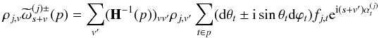 \appendix \setcounter{section}{6} \begin{eqnarray} \cpem{j,v} \tomega_{s+v}^{(j)\pm}(p) = \sum_{v'} (\matH^{-1}(p))_{vv'} \cpem{j,v'} \sum_{t \in p} (\dd\theta_t \pm {\rm i} \sin\theta_t \dd\varphi_t) f_{j,t} {\rm e}^{{\rm i} (s+v') \alpha^{(j)}_t} \end{eqnarray}