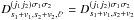 \hbox{$D^{(j_1j_2)\sigma_1\sigma_2}_{s_1+v_1,s_2+v_2, \ell'} = D^{(j_1j_2)\sigma_1\sigma_2}_{s_1+v_1,s_2+v_2}$}