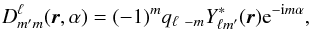 \begin{eqnarray} D^{\ell}_{m'm}(\vecr,\alpha) = (-1)^m q_{\ell}\ _{-m} Y_{\ell m'}^*(\vecr){\rm e}^{-{\rm i} m \alpha}, \label{eq:defWignerRot} \end{eqnarray}