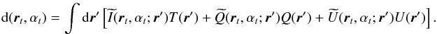 \begin{eqnarray} {\rm d}(\vecr_t,\alpha_t) = \int \dd\vecr' \left[\bI(\vecr_t,\alpha_t; \vecr') T(\vecr') + \bQ(\vecr_t,\alpha_t; \vecr') Q(\vecr') + \bU(\vecr_t,\alpha_t; \vecr') U(\vecr') \right]. \label{eq:TODanybeam} \end{eqnarray}