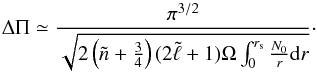 \begin{equation} \label{eq:dpa} \Delta\Pi \simeq\frac{\pi^{3/2}}{\sqrt{2\left(\tilde n+\frac34\right)(2\tilde\ell+1)\Omega\int_0^{r_{\rm s}}\frac{N_0}{r}{\rm d}r}}\cdot \end{equation}