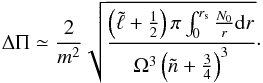 \begin{equation} \Delta\Pi \simeq \frac{2}{m^2}\sqrt{\frac{\left(\tilde\ell+\frac12\right)\pi\int_0^{r_{\rm s}}\frac{N_0}{r}{\rm d}r}{\Omega^3\left(\tilde n+\frac34\right)^3}}\cdot \end{equation}