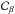 \hbox{$\mathcal{C}_\beta$}
