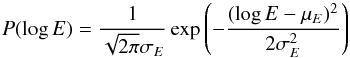 \begin{equation} \label{eqn:lognormal} P(\log E) = \frac{1}{\sqrt{2\pi}\sigma_E}\exp{ \left(-\frac{(\log E - \mu_E)^2}{2\sigma_E^2}\right)} \end{equation}