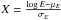 \hbox{$X = \frac{\log E - \mu_E}{\sigma_E}$}