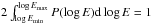 \hbox{$2\int_{\log E_{\rm min}}^{\log E_{\rm max}} P(\log E){\rm d}\log E=1$}