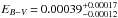 \hbox{$\ebv = 0.00039^{+0.00017}_{-0.00012}$}