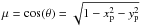 \hbox{$\mu = \cos(\theta) = \sqrt{1-x_{\rm p}^2-y_{\rm p}^2}$}