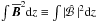 \hbox{$\int\meanBB^2\dd z\equiv\int|\hat{\cal B}\,|^2\dd z$}