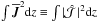 \hbox{$\int\meanJJ^2\dd z\equiv\int|\hat{\cal J}\,|^2\dd z$}