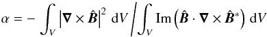 \appendix \setcounter{section}{1} \begin{equation} \alpha=-\left.\int_V\left|\nab\times\hatBB\right|^2\,\dd V\,\right/\! \int_V\Imag\left(\hatBB\cdot\nab\times\hatBB^\ast\right)\,\dd V \end{equation}