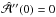 \hbox{$\hat{\cal A}''(0)=0$}