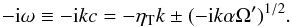 \appendix \setcounter{section}{3} \begin{equation} -\ii\omega\equiv-\ii kc=-\etaT k \pm (-\ii k\alpha\Omega')^{1/2}. \end{equation}