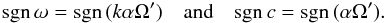 \appendix \setcounter{section}{3} \begin{equation} \sgn\omega = \sgn(k\alpha\Omega') \quad\mbox{and}\quad \sgn c = \sgn(\alpha\Omega'). \end{equation}