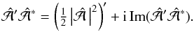 \begin{equation} \hat{\cal A}'\hat{\cal A}^\ast =\left(\half\left|\hat{\cal A}\,\right|^2\right)' +\ii\,\Imag(\hat{\cal A}'\hat{\cal A}^\ast). \end{equation}