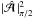 \hbox{$|\hat{\cal A}\,|^2_{\pi/2}$}