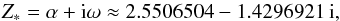 \begin{equation} Z_\ast=\alpha+\ii\omega\approx2.5506504-1.4296921\,\ii, \label{eigenval} \end{equation}