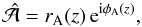 \begin{equation} \hat{\cal A}=r_{\rm A}(z) \, {\rm e}^{\ii\phi_{\rm A}(z)}, \end{equation}