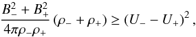 \appendix \setcounter{section}{1} \begin{equation} \frac{B_{-}^2+B_{+}^2}{4\pi \rho_{-}\rho_{+}} \left( \rho_{-}+\rho_{+} \right) \geq \left( U_{-}-U_{+} \right)^2 \label{eq:mhd_kh}, \end{equation}