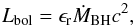\begin{equation} L_{\rm bol} = \epsilon_{\rm r} \dot{M}_{\rm BH} c^2, \end{equation}