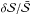 \hbox{${\delta {\cal S}}/{\bar{{\cal S}}}$}