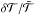 \hbox{${\delta {\cal T}}/{\bar{{\cal T}}}$}