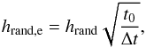\appendix \setcounter{section}{3} \begin{eqnarray} h_{\rm rand, e} = h_\mathrm{rand} \sqrt{\frac{t_0}{\Delta t}}, \end{eqnarray}