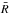 \hbox{$\bar{R}$}