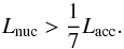 \appendix \setcounter{section}{2} \begin{equation} L\sub{nuc} > \frac{1}{7}L\sub{acc}. \label{eq:lnuccrit2} \end{equation}