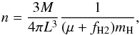 \begin{equation} n = \frac{3 M}{4\pi L^3} \frac{1}{(\mu+f_{\rm H2}) m_{\rm H}}, \end{equation}