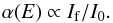\begin{equation} \alpha(E)\propto I_{\rm f}/I_0 \label{eq:fluor} . \end{equation}
