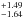 \hbox{$^{+1.49}_{-1.64}$}