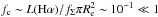\hbox{$f_\mathrm{c} \sim L({\rm H}\alpha)/f_{\Sigma} \pi R_\mathrm{e}^{2} \sim 10^{-1} \ll 1$}