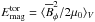 \hbox{$E_{\rm mag}^{\rm tor}=\brac{\mean{B}_\phi^2/2\mu_0}_V$}