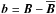 \hbox{$\bbb=\BBB-\meanv{B}$}