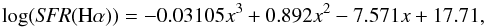 \begin{equation} \label{Eq:eq_7} \log({\it SFR}({\rm H\alpha})) = -0.03105x^3+0.892x^2-7.571x+17.71, \end{equation}