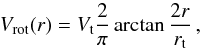 \begin{equation} \label{eq:arctan} V_{\rm rot}(r)= V_{\rm t} \frac{2}{\pi} \arctan \frac{2r}{r_{\rm t}} \, , \end{equation}