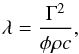 \begin{equation} \lambda = \frac{\Gamma^2}{\phi \rho c}, \label{E:lambdaAst} \end{equation}