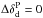 \hbox{$\Delta \delta_{\rm{d}}^{\rm{P}}=0$}