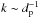 \hbox{$k\sim d_{\rm p}^{-1}$}