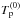 \hbox{$T_{\rm p}^{(0)}$}