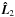 \hbox{$\vec{\hat{L}}_2$}