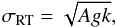 \begin{equation} \sigma_{\rm RT} = \sqrt{A g k} \label{gr_rt} , \end{equation}